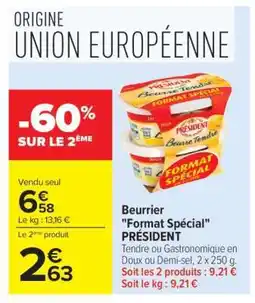 Carrefour Beurrier Format Spécial PRÉSIDENT offre
