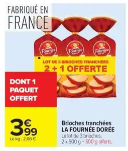 Carrefour Brioches Tranchées La Fournée Dorée offre