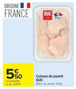 Carrefour Cuisses De Poulet Duc offre