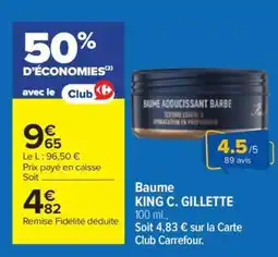 Carrefour Baume KING C. GILLETTE offre
