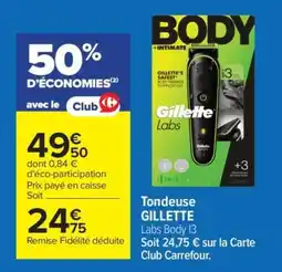 Carrefour TONDEUSE “GILLETTE” offre