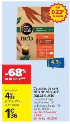 Carrefour Capsules de Café NEO BY NESCAFÉ DOLCE GUSTO offre