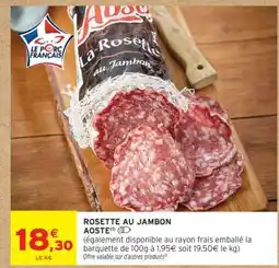 Intermarché Rosette au Jambon Aoste offre