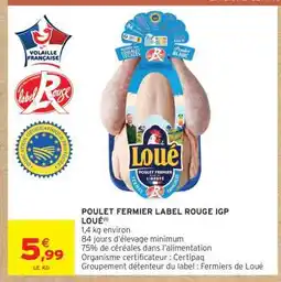 Intermarché POULET FERMIER LABEL ROUGE IGP LOUÉ offre
