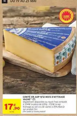 Intermarché Comté OR AOP 9/12 mois d'affinage Vagne offre