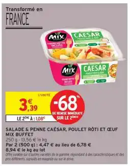 Intermarché Salade & Penne César, Poulet Rôti et Œuf Mix Buffet offre