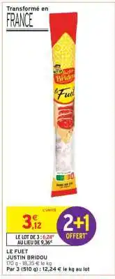 Intermarché Le Fuet Justin Bridou offre
