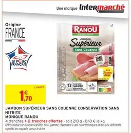 Intermarché JAMBON SUPÉRIEUR SANS COUENNE CONSERVATION SANS NITRITE offre