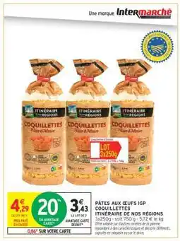 Intermarché PÂTES AUX ŒUFS IGP COQUILLETTES offre