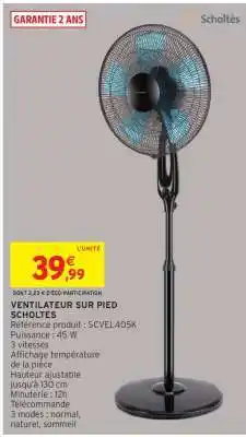 Intermarché VENTILATEUR SUR PIED SCHOLTES offre