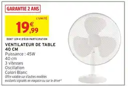 Intermarché VENTILATEUR DE TABLE 40 CM offre