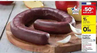 Carrefour 2 boudins noir aux oignons Carrefour offre