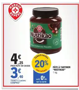 E.Leclerc Express NUSTIKAO Pâte à tartiner offre