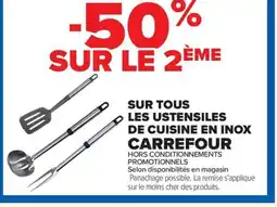 Carrefour CARREFOUR Sur tous les ustensiles de cuisine en inox offre