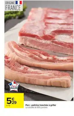 Carrefour Porc: poitrine tranchée à griller offre