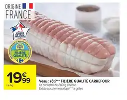 Carrefour FILIÈRE QUALITÉ CARREFOUR Veau : rôti offre