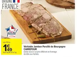 Carrefour CARREFOUR Véritable Jambon Persillé de Bourgogne offre