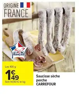 Carrefour CARREFOUR Saucisse sèche perche offre