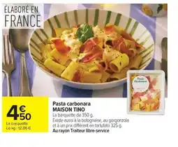 Carrefour MAISON TINO Pasta carbonara offre