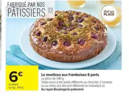 Carrefour Le moelleux aux framboises 6 parts offre