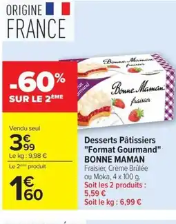 Carrefour BONNE MAMAN Desserts Pâtissiers Format Gourmand offre