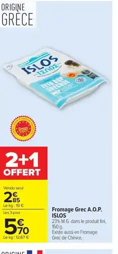 Carrefour ISlOS Fromage Grec A.O.P. offre