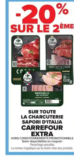 Carrefour CARREFOUR EXTRA Sur toute la charcuterie sapori d'italia offre