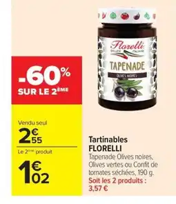 Carrefour FLORELLI Tartinables offre
