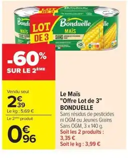 Carrefour BONDUELLE Le Maïs Offre Lot de 3 offre