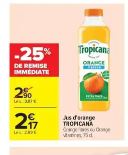 Carrefour TROPICANA Jus d'oranage offre