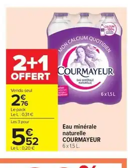 Carrefour COURMAYEUR Eau minérale naturelle offre