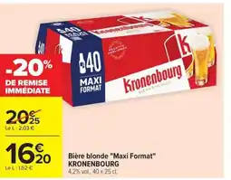 Carrefour KRONENBOURG Bière blonde Maxi Format offre