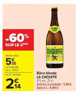 Carrefour LA CHOUFFE Bière blonde offre
