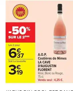 Carrefour LA CAVE D'AUGUSTIN FLORENT A.O.P. Costières de Nîmes offre