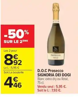 Carrefour SIGNORIA DEI DOGI D.O.C Prosecco offre