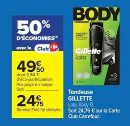 Carrefour GILLETTE Tondeuse offre