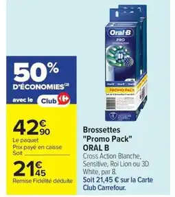 Carrefour ORAL-B Brossettes Promo Pack offre