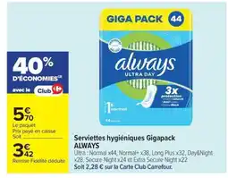 Carrefour ALWAYS Serviettes hygiéniques Gigapack offre