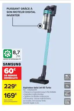 Carrefour SAMSUNG Aspirateur balai Jet 60 Turbo offre
