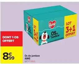 Carrefour AIMÉ Os de jambon offre