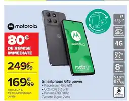 Carrefour MOTOROLA Smartphone G15 power offre