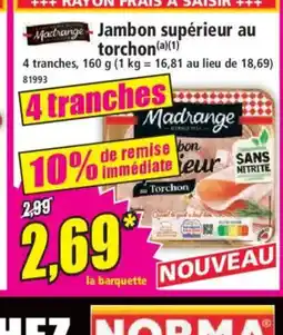 Norma MADRANGE Jambon supérieur au torchon offre