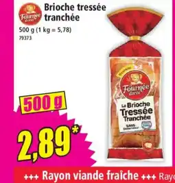 Norma LA FOURNEE DOREE Brioche Tressée Tranchée offre