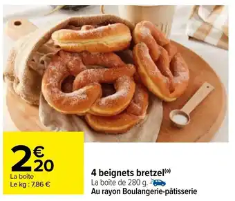 Carrefour 4 beignets bretzel offre