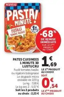 Hyper U PATES CUISINEES 1 MINUTE 30 LUSTUCRU offre