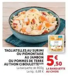 Hyper U Tagliatelles au surimi ou piémontaise au jambon ou pommes de terre au thon ciboulette offre