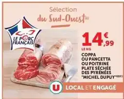 Hyper U Coppa ou Pancetta ou Poitrine Plate Séchée des Pyrénées 'Michel Dupuy' offre