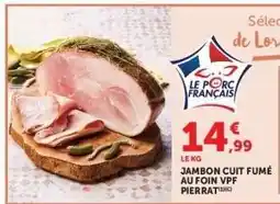 Hyper U Jambon cuit fumé au foin VPF Pierrat offre