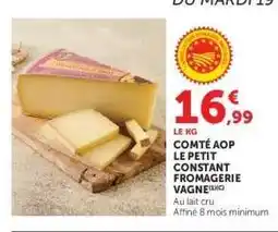 Hyper U COMTÉ AOP LE PETIT CONSTANT FROMAGERIE VAGNE offre