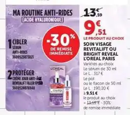 Hyper U Soin Visage Revitalift ou Bright Reveal L'Oréal Paris offre